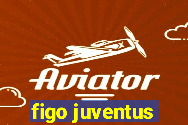 figo juventus