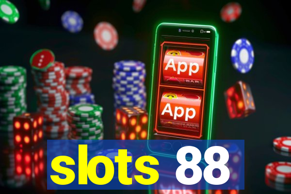 slots 88