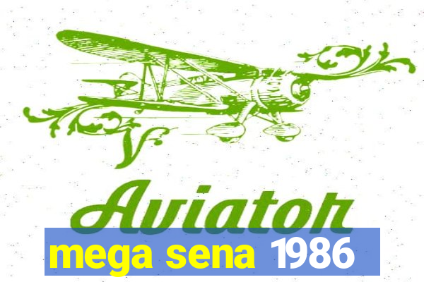 mega sena 1986