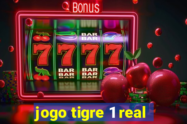 jogo tigre 1 real