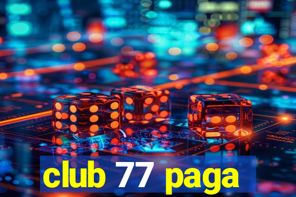 club 77 paga