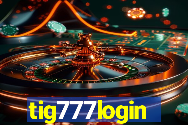 tig777login