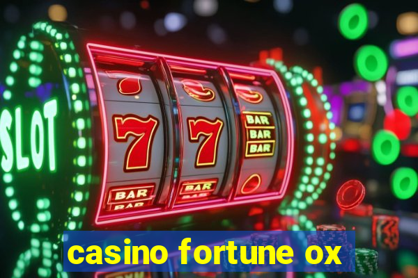 casino fortune ox