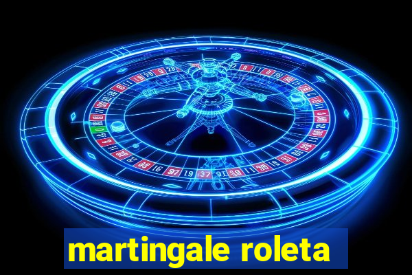 martingale roleta