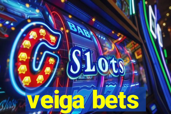 veiga bets