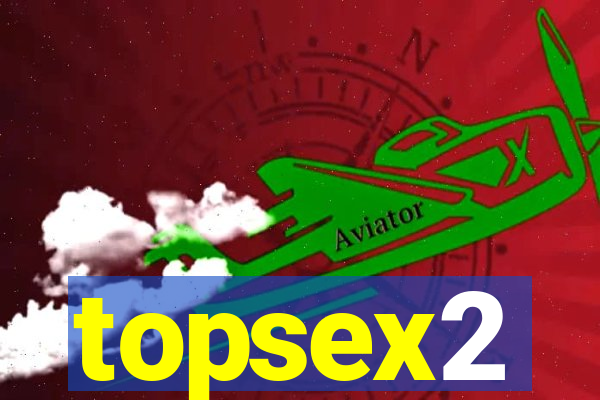 topsex2