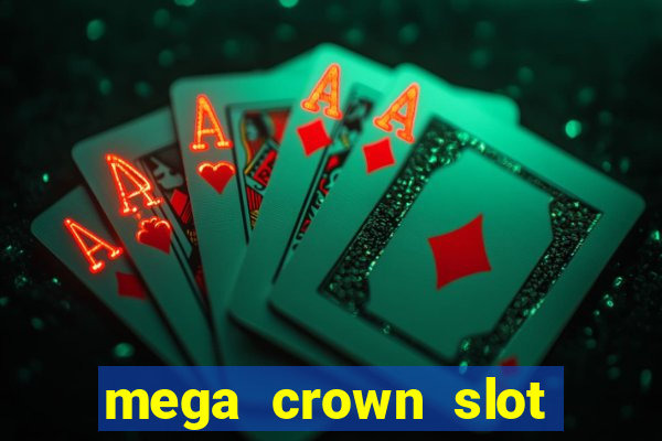 mega crown slot free play