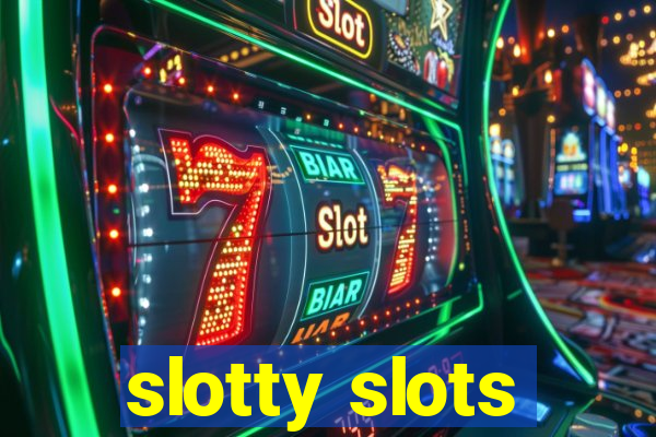 slotty slots