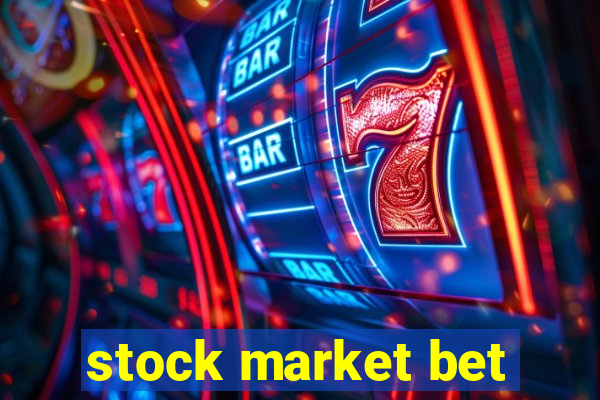 stock market bet