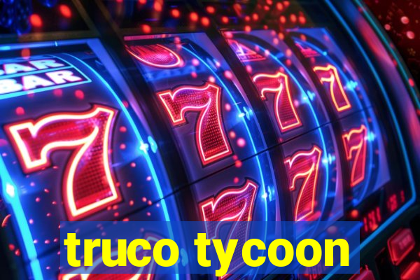 truco tycoon