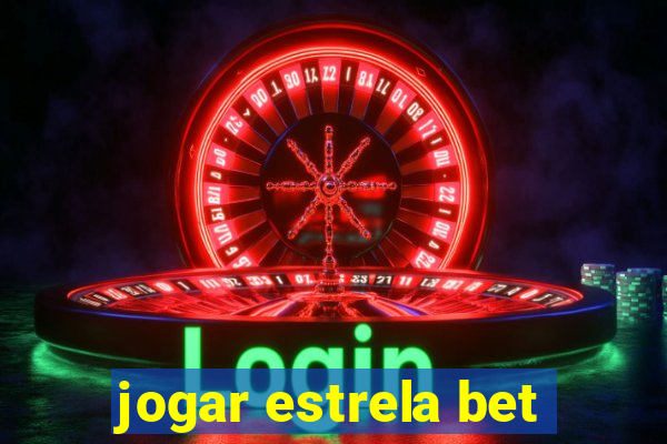 jogar estrela bet