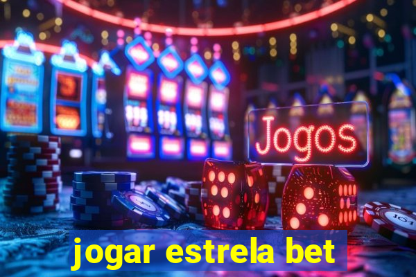 jogar estrela bet