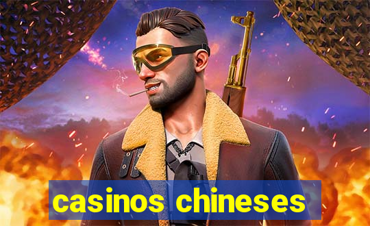 casinos chineses