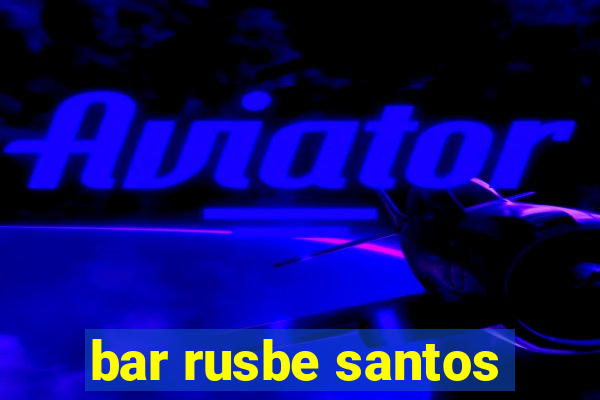 bar rusbe santos