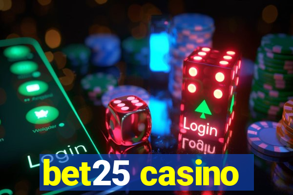 bet25 casino