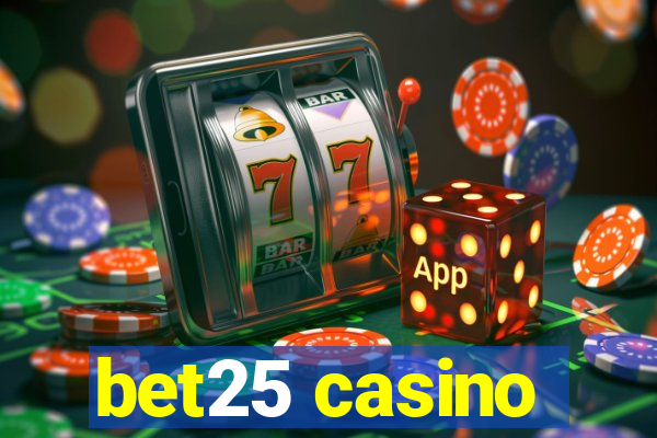 bet25 casino