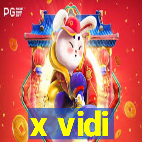 x vidi