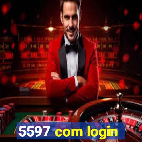 5597 com login