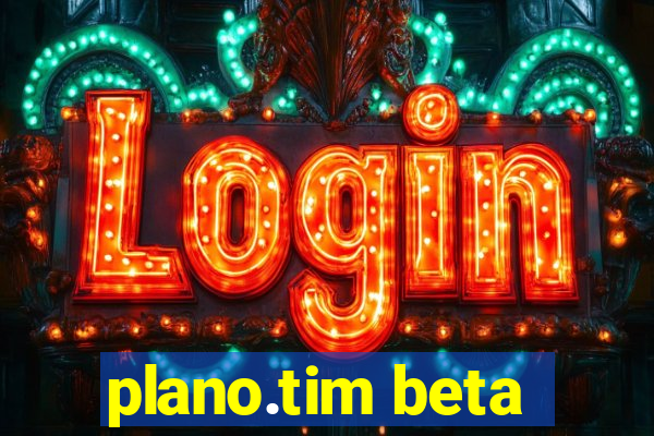 plano.tim beta