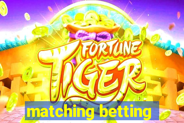 matching betting