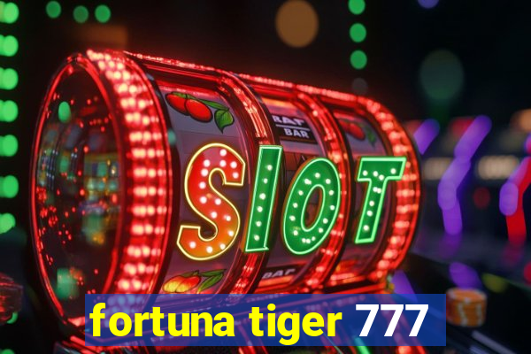 fortuna tiger 777