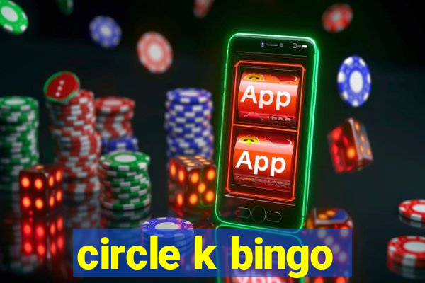 circle k bingo