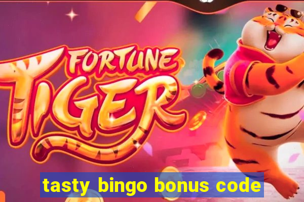 tasty bingo bonus code