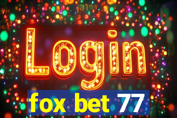 fox bet 77