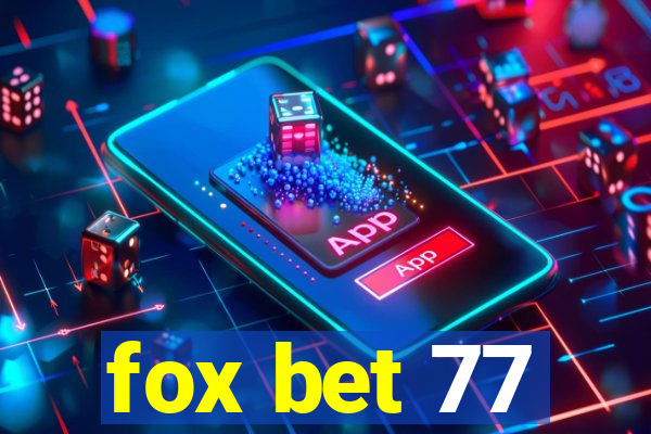 fox bet 77