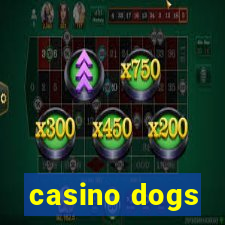 casino dogs