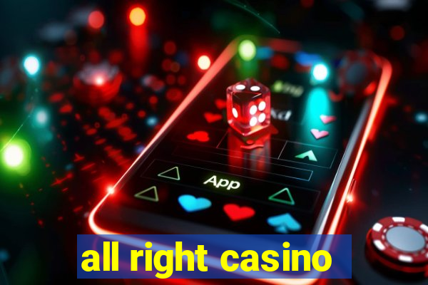 all right casino