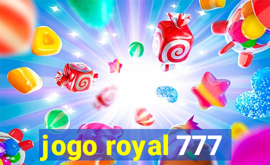 jogo royal 777