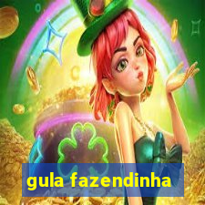 gula fazendinha