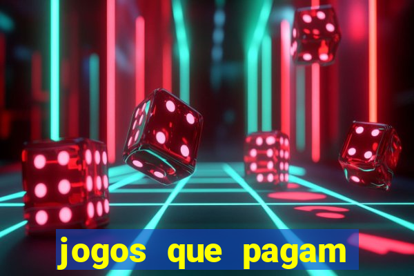 jogos que pagam pra voce jogar