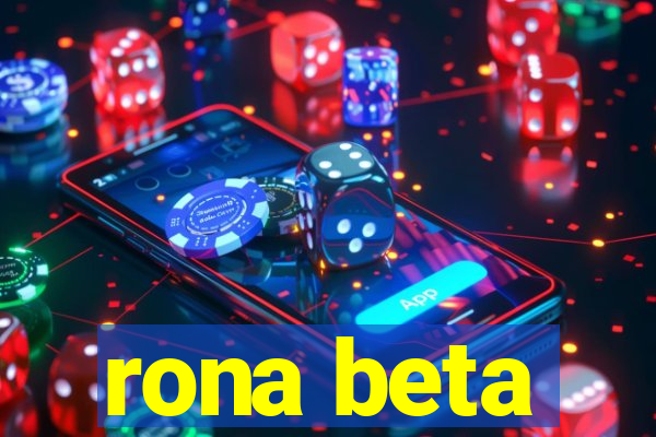 rona beta