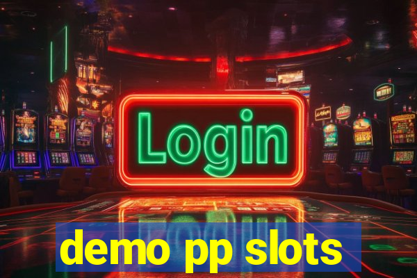 demo pp slots