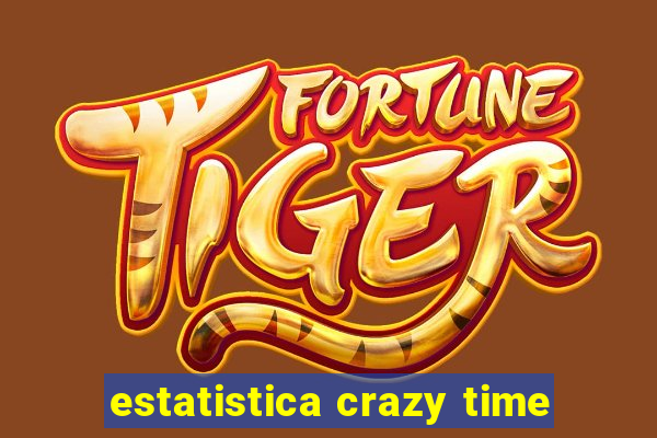 estatistica crazy time