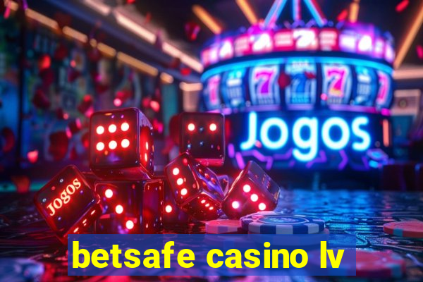 betsafe casino lv