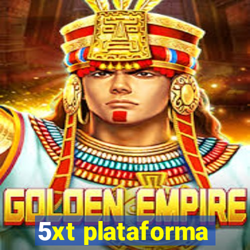 5xt plataforma