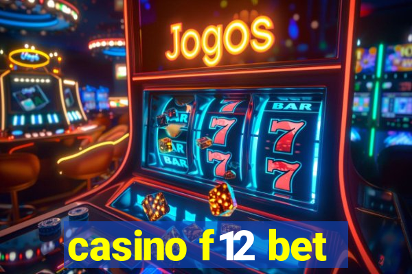 casino f12 bet