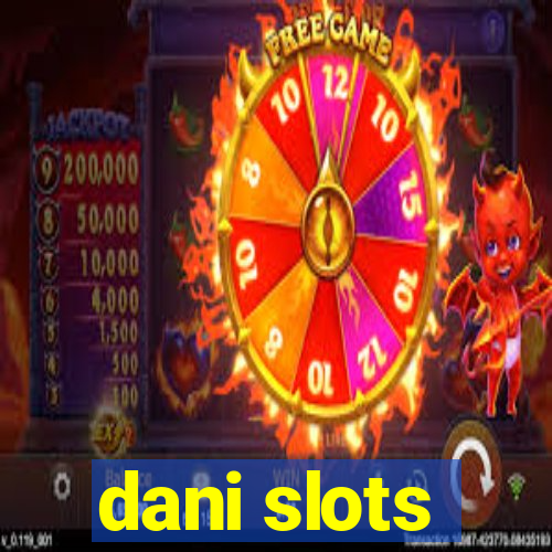 dani slots