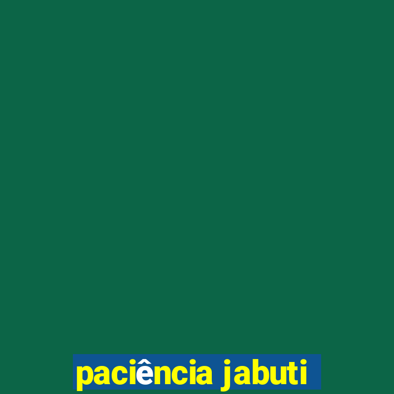 paciência jabuti