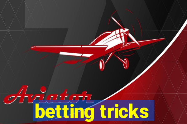 betting tricks