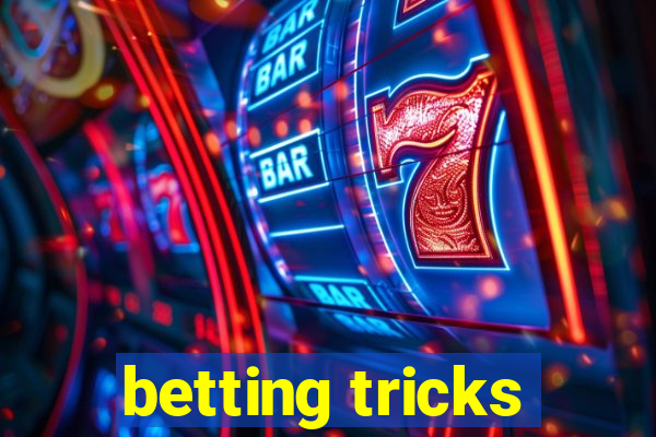 betting tricks