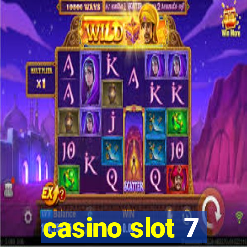 casino slot 7