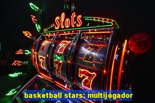 basketball stars: multijogador