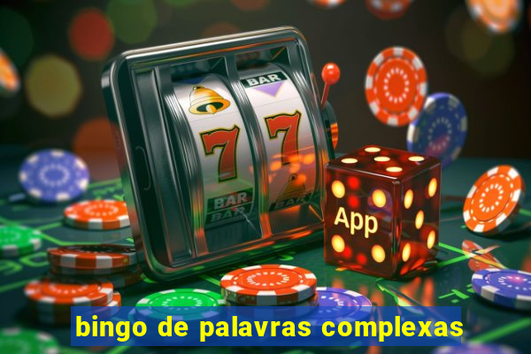 bingo de palavras complexas