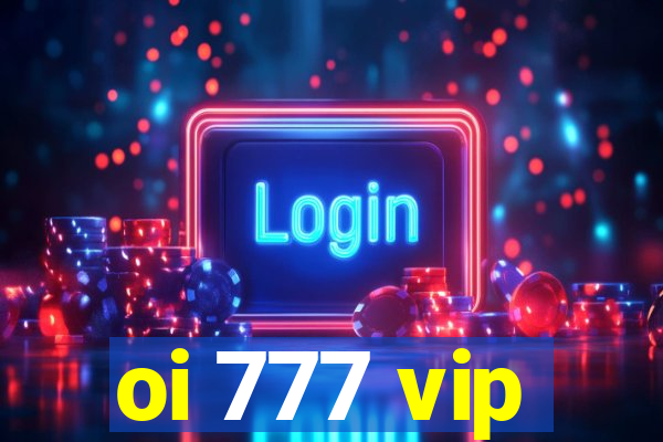 oi 777 vip