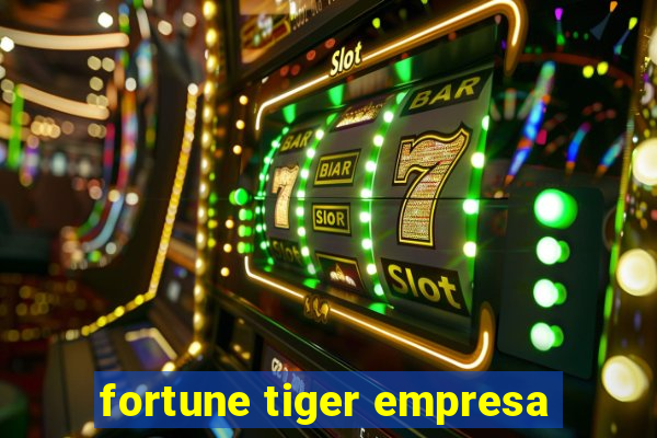 fortune tiger empresa