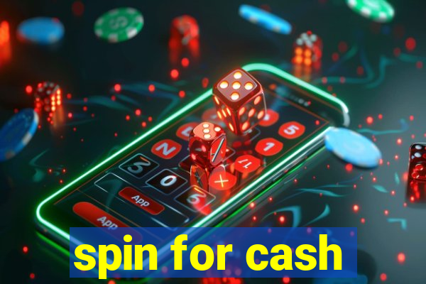 spin for cash